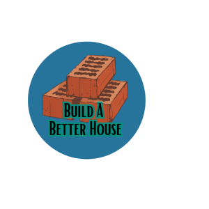 Build a Better House